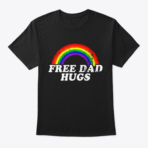 Free Dad Hugs Lgbt Gay Pride Month Black T-Shirt Front