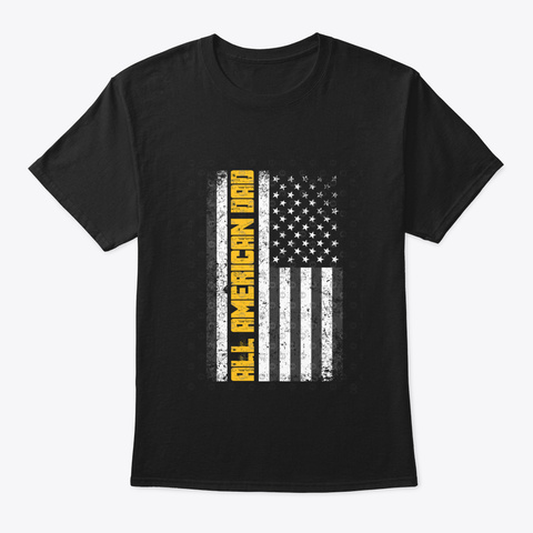 All American Dad   Usa Flag   Vintage St Black T-Shirt Front