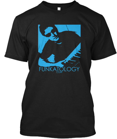 Funkatology T Shirt! Black T-Shirt Front