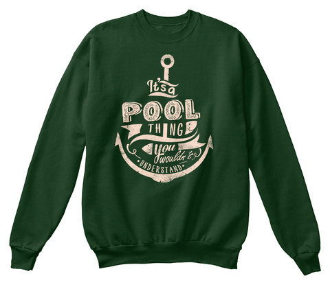 It's A Pool Thing You Wouldn't Understand Deep Forest  T-Shirt Front