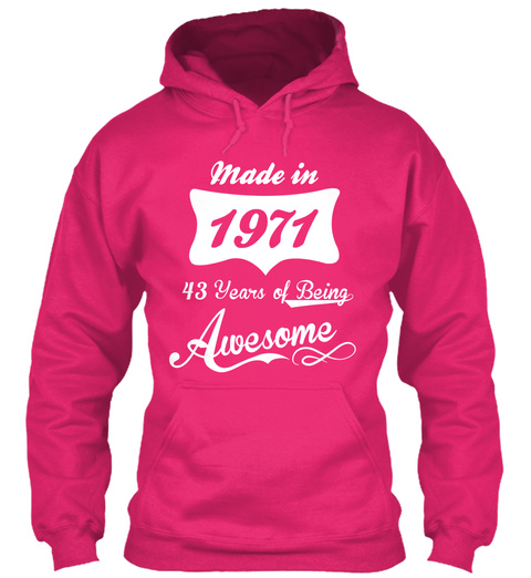 Made In 1971 43 Years Of Being Awesome Heliconia T-Shirt Front