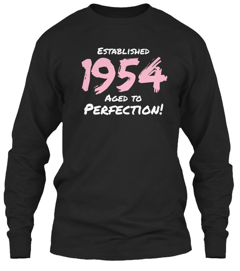 Established 1954 Aged To Perfection! Black T-Shirt Front
