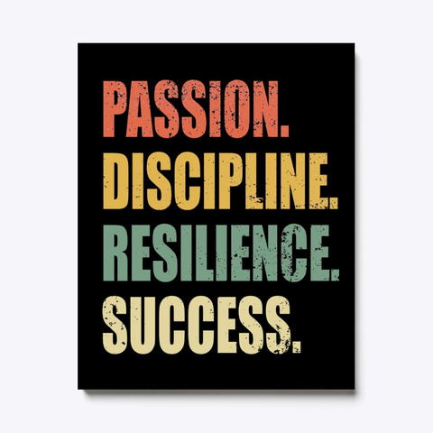Passion Discipline Resilience Success Black T-Shirt Front