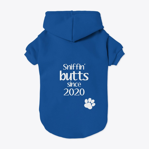 Sniffin' Butts Dog Hoodie Blue T-Shirt Back