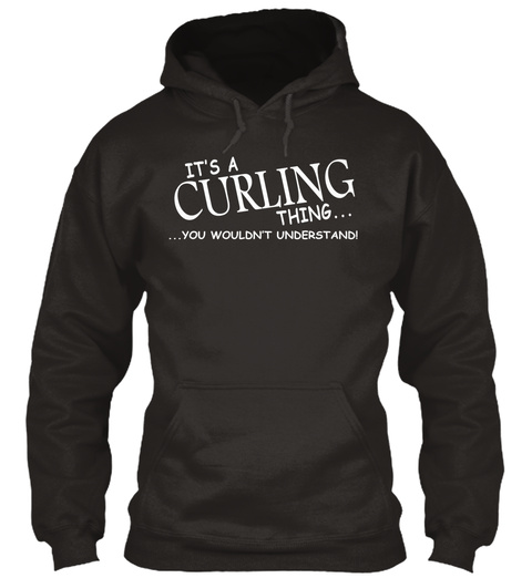 It's A Curling Thing  Jet Black T-Shirt Front