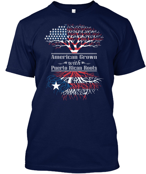 American Grown With Puerto Rican Roots Navy T-Shirt Front