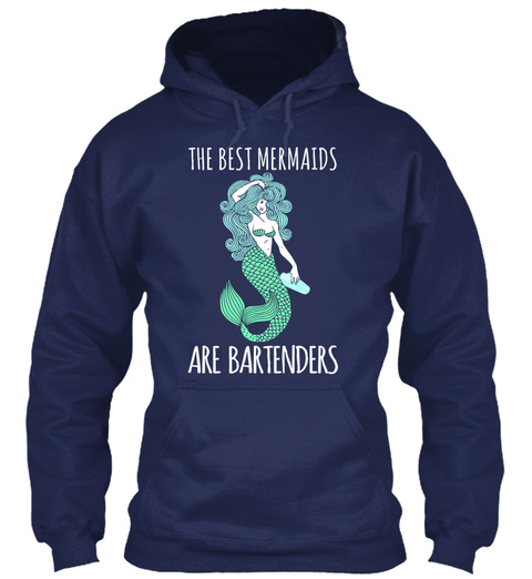 The Best Mermaids Are Bartenders Navy T-Shirt Front