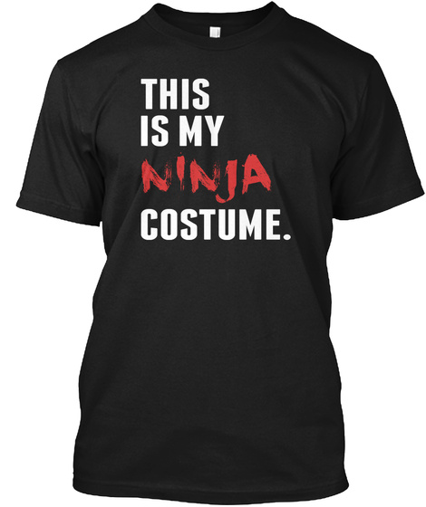 This Is My Ninja Costume - Ninja Anime