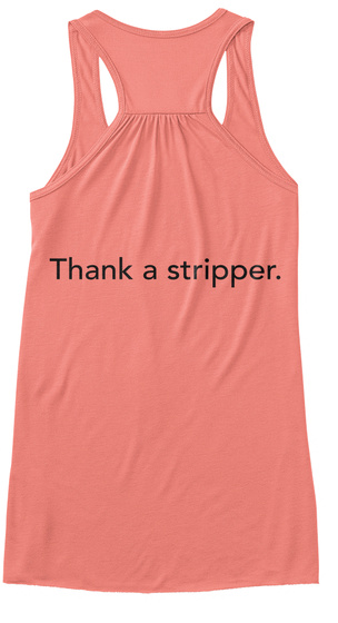 Thank A Stripper. Coral T-Shirt Back