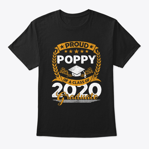 Proud Poppy Of Class Of 2020 Grad.Uate Black T-Shirt Front