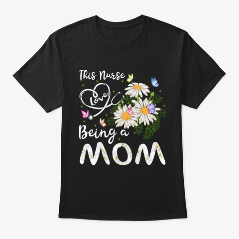 This Nurse Being A Mom Tshirt Black áo T-Shirt Front
