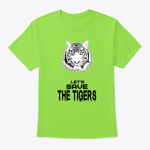 ''lets Save The Tigers''   Bengali Tiger Lime T-Shirt Front