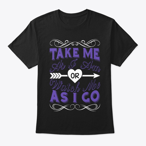 Take Me As I Am Purple Black Kaos Front