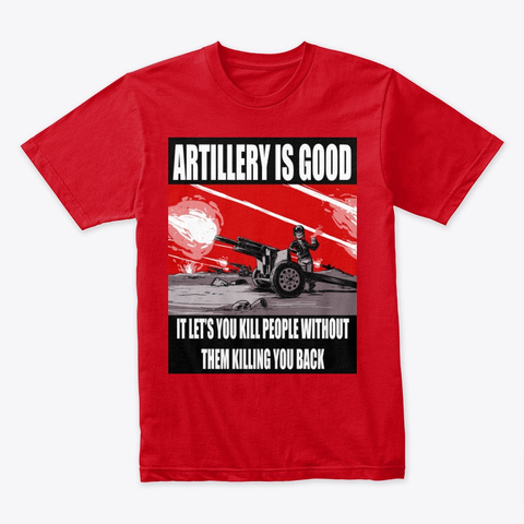 Artillery Is Good