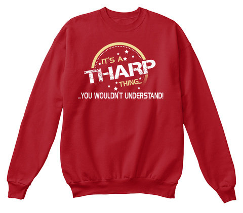 It's A Tharp Thing.. You Wouldn't Understand ! Deep Red  T-Shirt Front