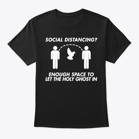 Social Distancing Awareness Christian Ho Black T-Shirt Front
