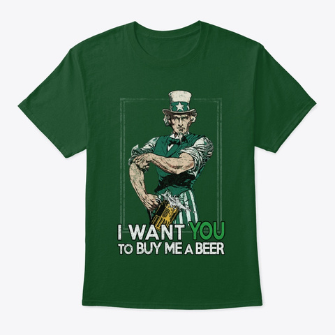 I Want You To Buy Me A Beer Deep Forest Maglietta Front
