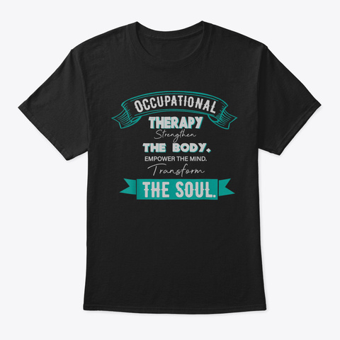 Occupational Therapy T Shirt Gift For Ot Black Camiseta Front