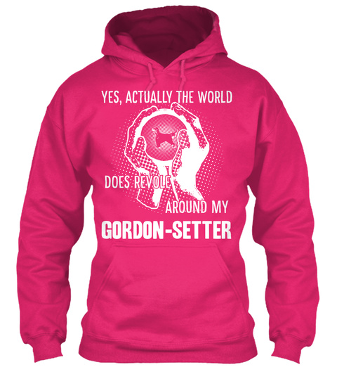 Yes Actually The World - Gordon Setter