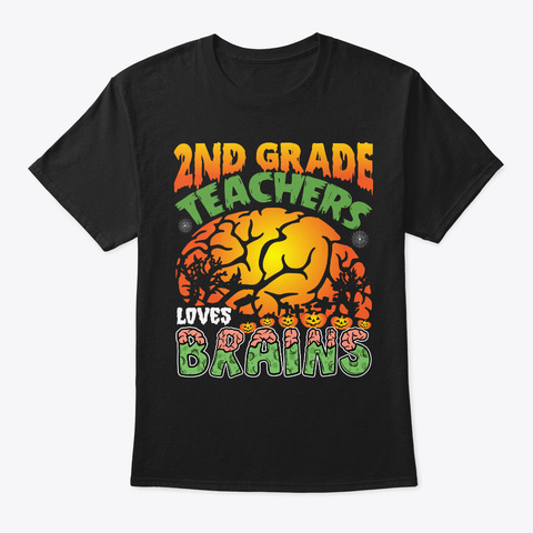 2nd Grade Teachers Love Brains Black T-Shirt Front