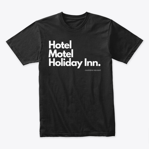 Hotel Motel Holiday Inn Black T-Shirt Front