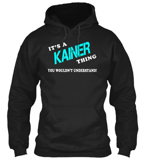 Its A Kainer Thing - Name Shirts