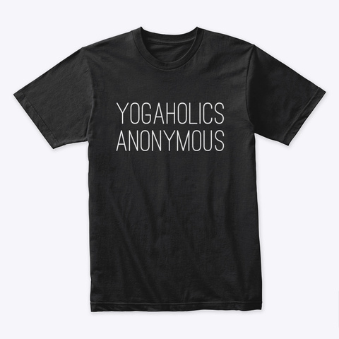 Yogaholics Anonymous Black T-Shirt Front
