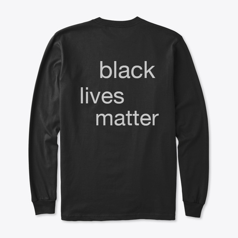 I Respect Black Community Black T-Shirt Back