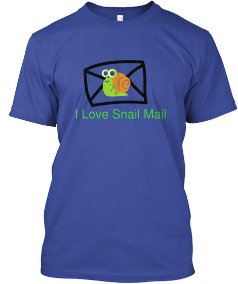I Love Snail Mail Deep Royal T-Shirt Front