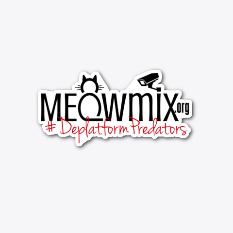Meow Mix Deplatform Predators Stickers Standard T-Shirt Front