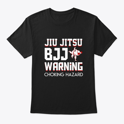 Choking Hazard Brazilian Jiu Jitsu Shirt Black T-Shirt Front