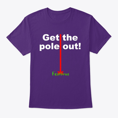 Get The Pole Out Purple T-Shirt Front