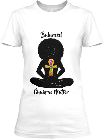 Balanced Chakras Matter White T-Shirt Front