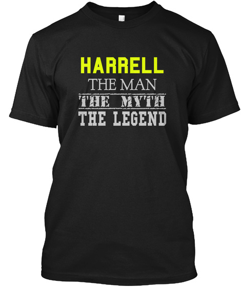 Harrel The Man The Myth The Legend Black T-Shirt Front