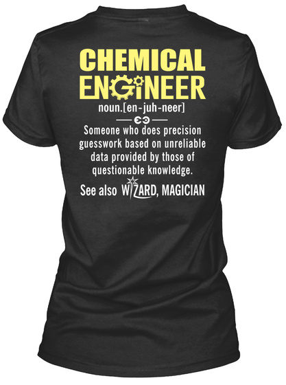 Funny Chemical Engineer Noun Definition Black T-Shirt Back