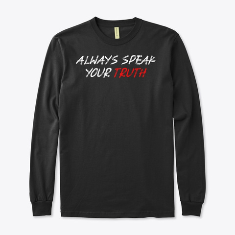 Speak Your Truth Black T-Shirt Front
