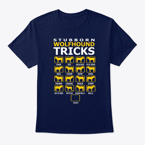 Stubborn Wolfhound Dog Tricks Funny Navy T-Shirt Front