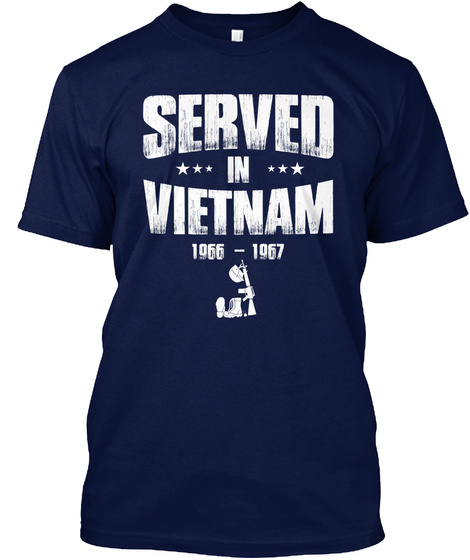 Served In Vietnam 1966   1967 Navy T-Shirt Front