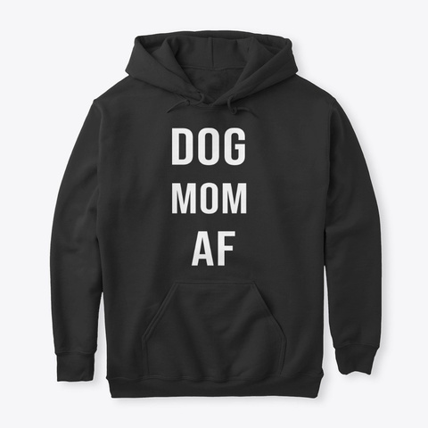 Dog Mom Af Black T-Shirt Front
