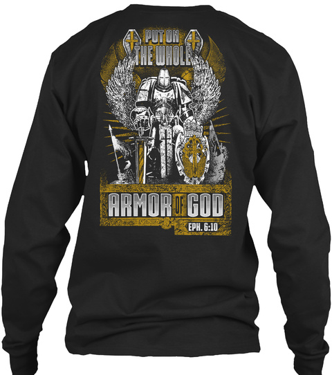Na Put On The Whole Armor Of God Eph 6 10 Black T-Shirt Back