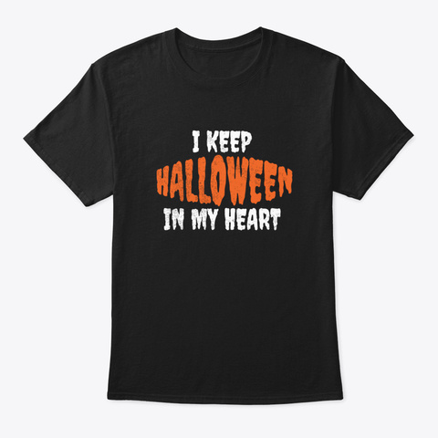 I Keep Halloween In My Heart Black T-Shirt Front