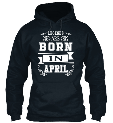 Legends Are Born In April French Navy T-Shirt Front