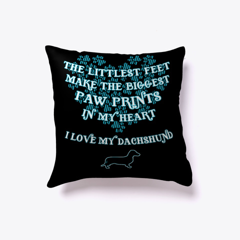 I Love My Dachshund Pillow Gift Black Maglietta Front
