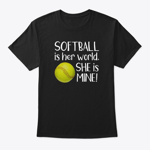 Softball Is Her World She Mine Black T-Shirt Front