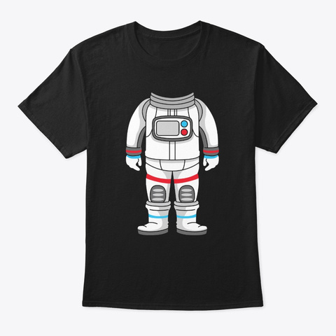 Astronaut Costume Space Suit Halloween  Black T-Shirt Front