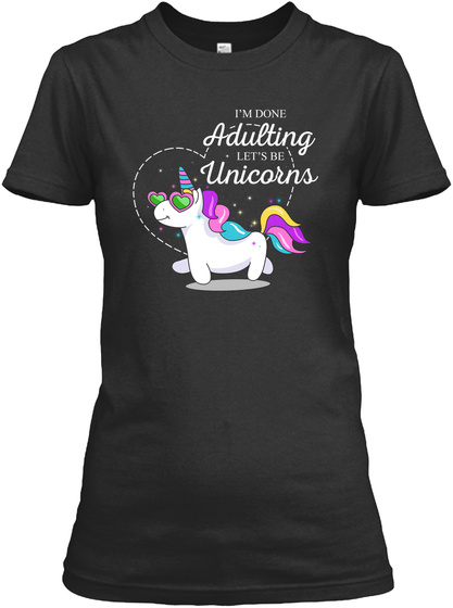 I'm Done Adulting Lets Be Unicron's Black T-Shirt Front