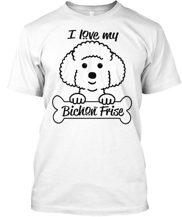 i Love My Bichon Frise Unisex Tshirt