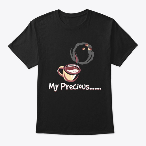 Womens I Love Coffee Tshirt My Precious
