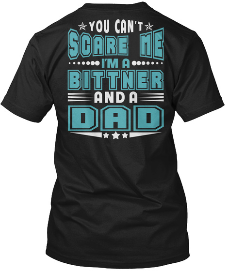 Bittner Thing And Dad Shirts Black T-Shirt Back