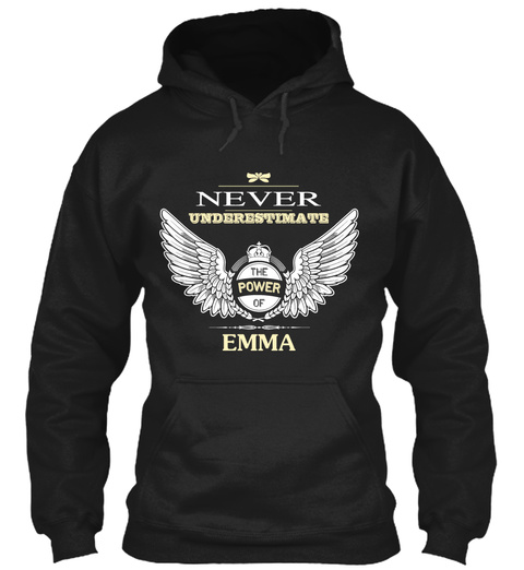 Never Underestimate The Power Of Emma Black T-Shirt Front